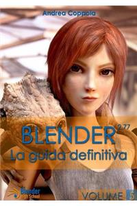 Blender - La Guida Definitiva - Volume 5