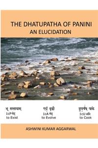 The Dhatupatha of Panini - An Elucidation