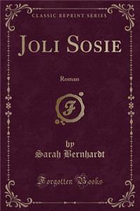 Joli Sosie: Roman (Classic Reprint)