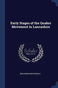 EARLY STAGES OF THE QUAKER MOVEMENT IN L