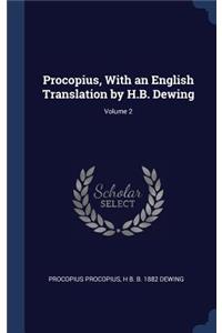 Procopius, with an English Translation by H.B. Dewing; Volume 2