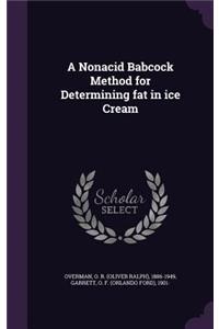 A Nonacid Babcock Method for Determining Fat in Ice Cream