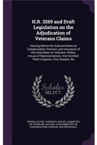 H.R. 3269 and Draft Legislation on the Adjudication of Veterans Claims