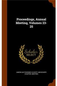 Proceedings, Annual Meeting, Volumes 23-25