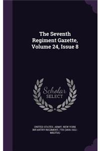 The Seventh Regiment Gazette, Volume 24, Issue 8