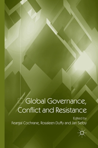 Global Governance, Conflict and Resistance