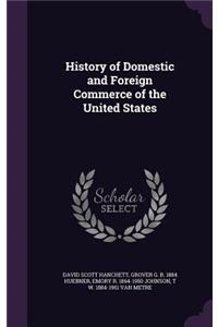 History of Domestic and Foreign Commerce of the United States