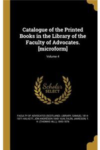 Catalogue of the Printed Books in the Library of the Faculty of Advocates. [Microform]; Volume 4