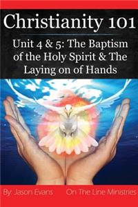 Christianity 101 Unit 4 and 5