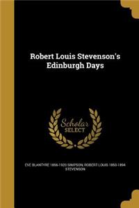 Robert Louis Stevenson's Edinburgh Days