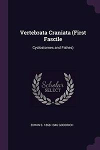 Vertebrata Craniata (First Fascile