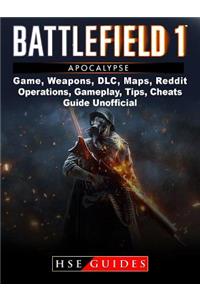 Battlefield 1 Turning Tides Game, Maps, DLC, Weapons, Gameplay, Tips, Strategies, Cheats, Guide Unofficial