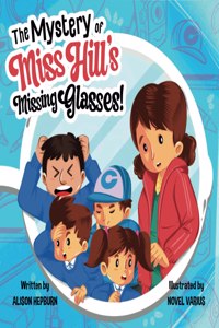 Mystery of Miss Hill's Missing Glasses!
