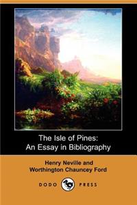 Isle of Pines: An Essay in Bibliography (Dodo Press)