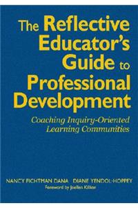 Reflective Educator's Guide to Professional Development