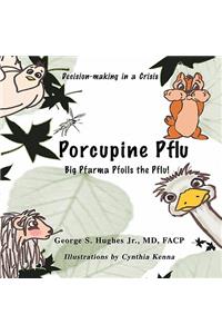 Porcupine Pflu