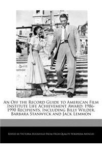 An Off the Record Guide to American Film Institute Life Achievement Award