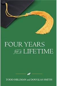 Four Years for a Lifetime
