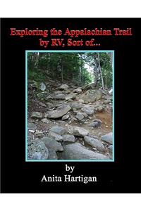 Exploring The Appalachian Trail By Rv, Sort Of.......