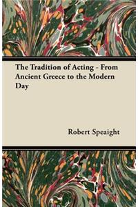 The Tradition of Acting - From Ancient Greece to the Modern Day