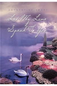 Let My Love Speak to You