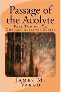 Passage of the Acolyte: Part Two