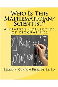 Who Is This Mathematician/Scientist?
