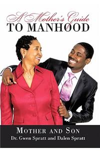 Mother's Guide to Manhood