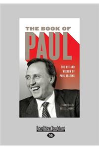 The Book of Paul: The Wit and Wisdom of Paul Keating (Large Print 16pt)