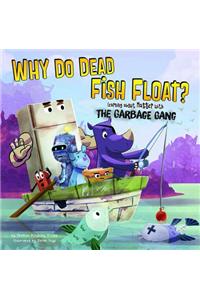 Why Do Dead Fish Float?