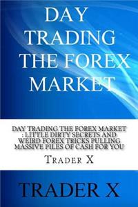Day Trading The Forex Market