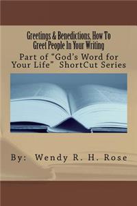 Greetings And Benedictions, How To Greet People In Your Writing