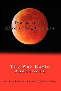 Nataliee's Alien Nightmare: The War Eagle Abductions