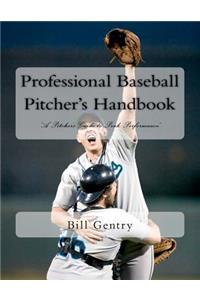 Professional Baseball Pitcher's Handbook