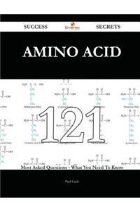 Amino Acid: 121 Most Asked Questions on ...