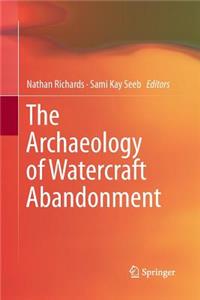 Archaeology of Watercraft Abandonment