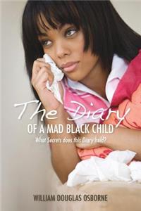Diary of A Mad Black Child