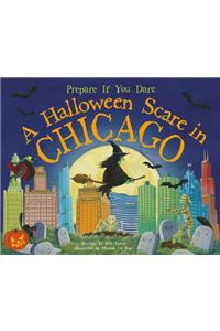 A Halloween Scare in Chicago: Prepare If You Dare