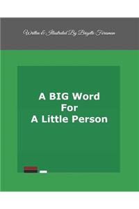 A Big Word for a Little Person!