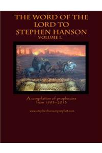 Word of the Lord to Stephen Hanson--Volume I