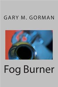 Fog Burner