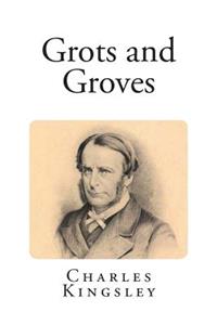 Grots and Groves