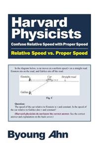 Harvard Physicists Confuse Relative Speed with Proper Speed