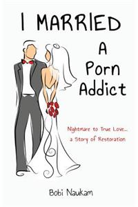 I Married A Porn Addict