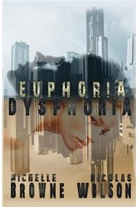 Euphoria/Dysphoria