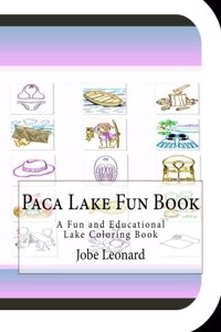 Paca Lake Fun Book: A Fun and Educational Lake Coloring Book