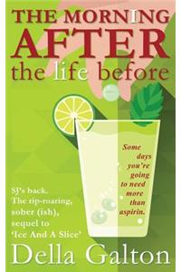 Morning After The Life Before