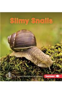 Slimy Snails