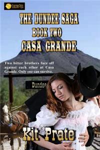 The Dundee Saga, Book 2, Casa Grande