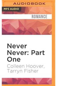 Never Never: Part One